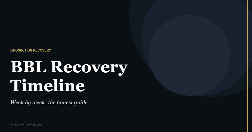 BBL recovery timeline week by week guide for fat graft survival