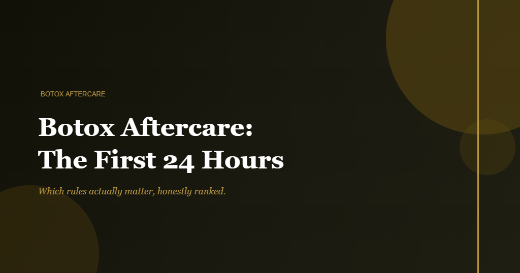Editorial image for botox aftercare guide - first 24 hours rules