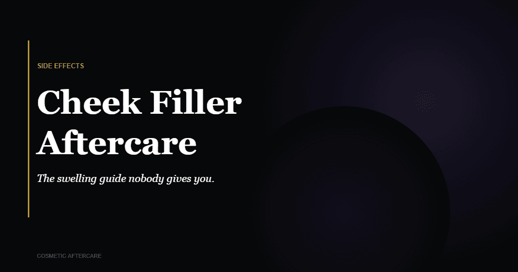 cheek filler aftercare swelling guide week by week