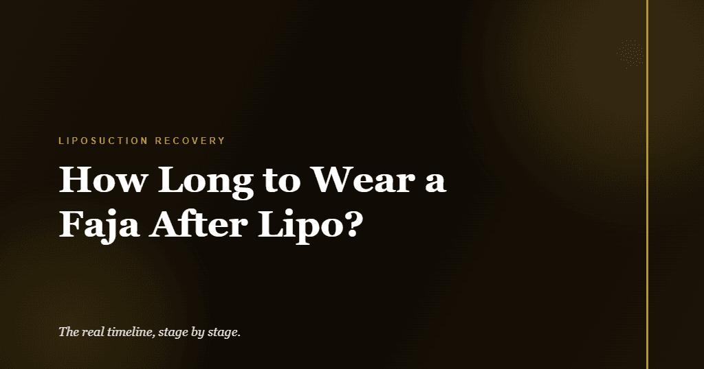Dark editorial banner showing how long to wear faja after lipo timeline
