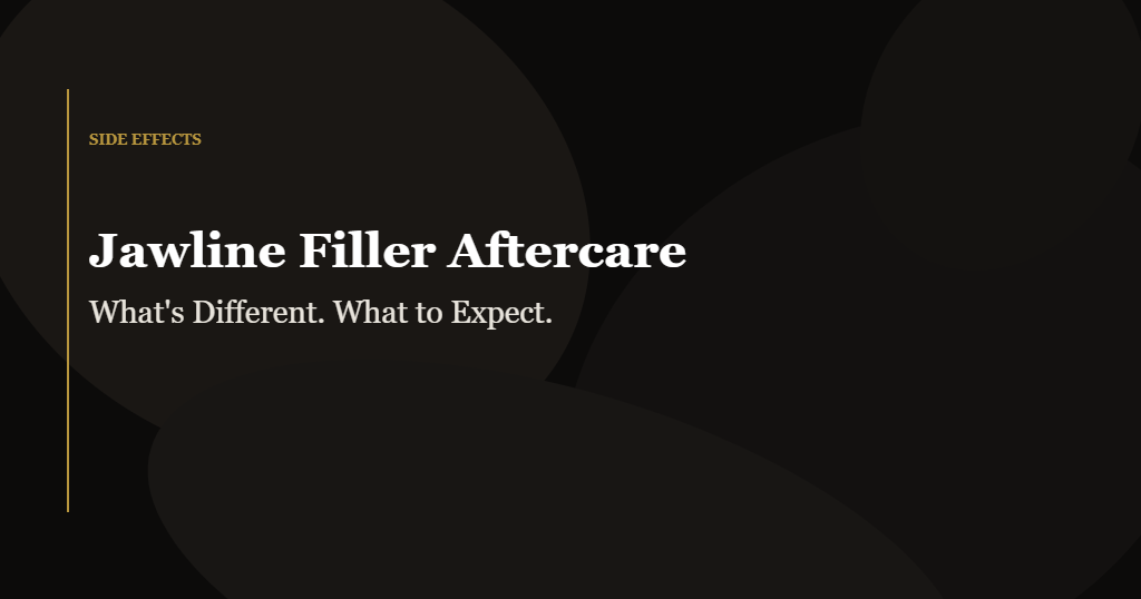 jawline filler aftercare sleeping position swelling guide