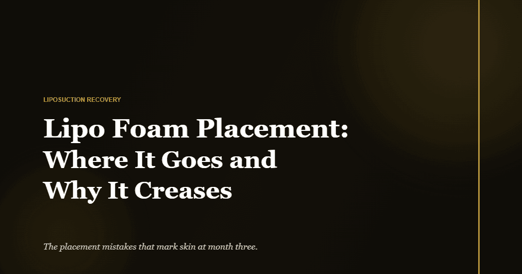 Dark editorial image for lipo foam placement guide showing where foam goes