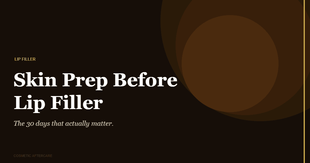 Skin prep before lip filler - 30 day preparation guide
