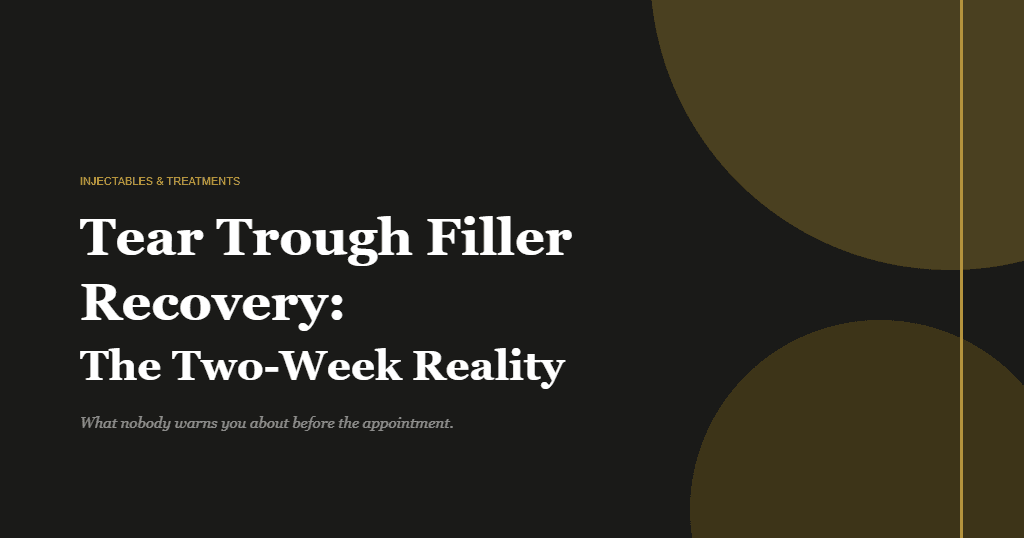 Editorial image for tear trough filler recovery guide showing the realistic two-week process