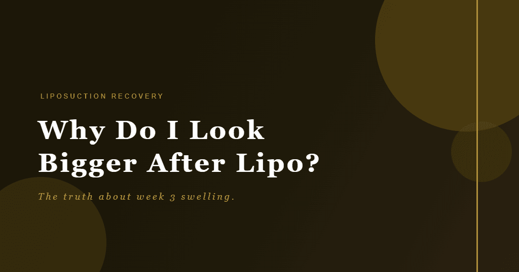 Editorial image illustrating post-liposuction swelling recovery timeline - why do I look bigger after lipo